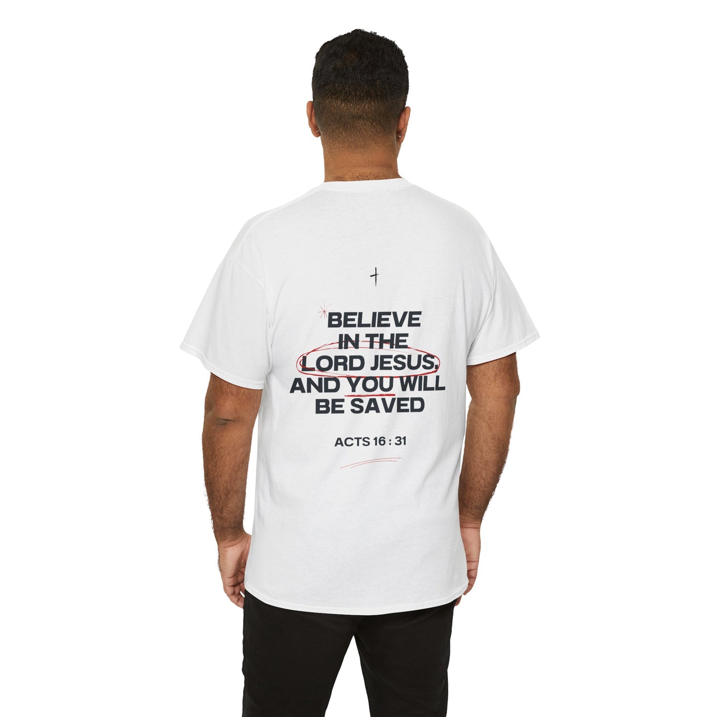 Believe in the Lord Jesus Tee