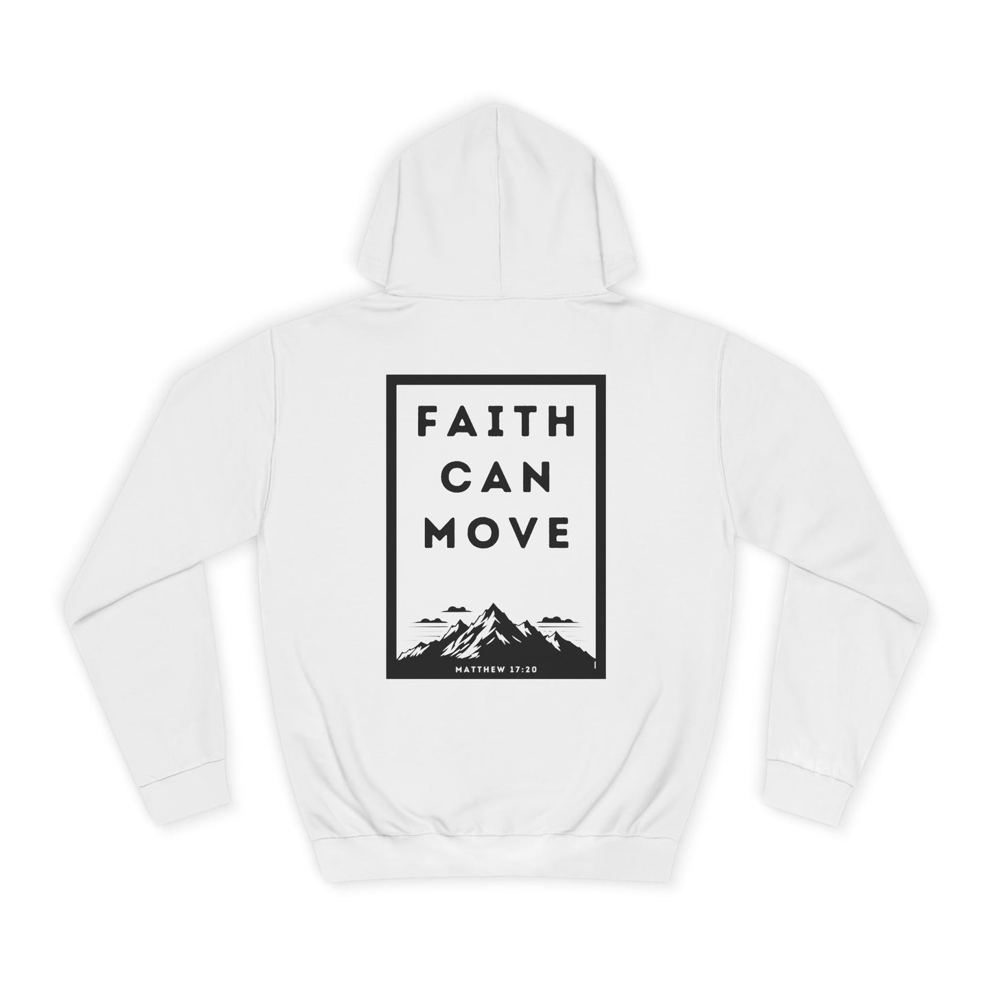 Faith Can Move Mountains Hoodie