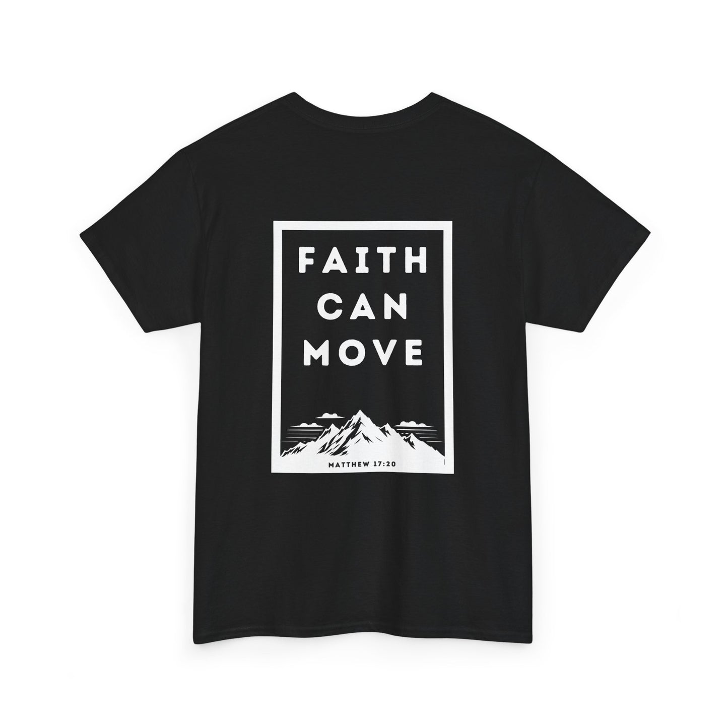 Faith Can Move Mountains tee