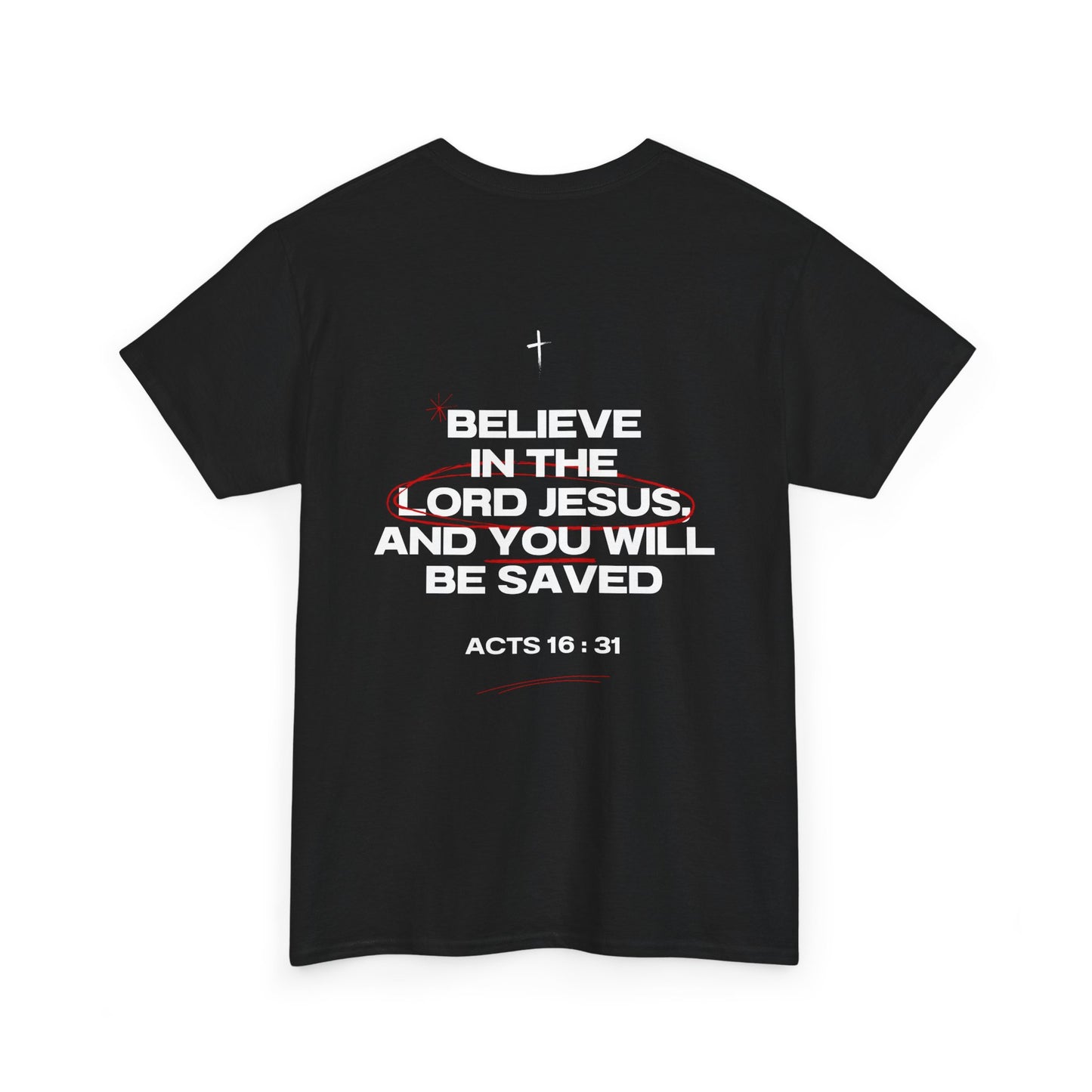 Believe in the Lord Jesus Tee