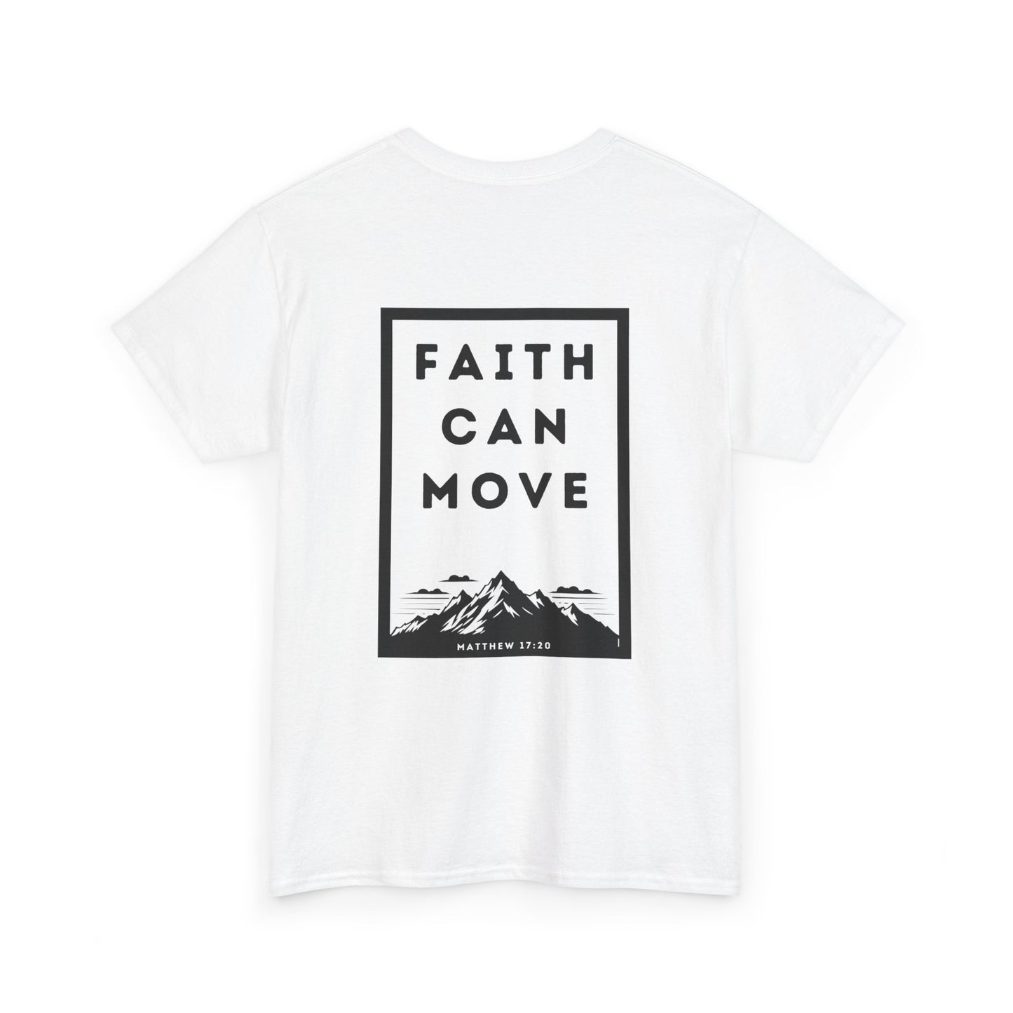Faith Can Move Mountains tee