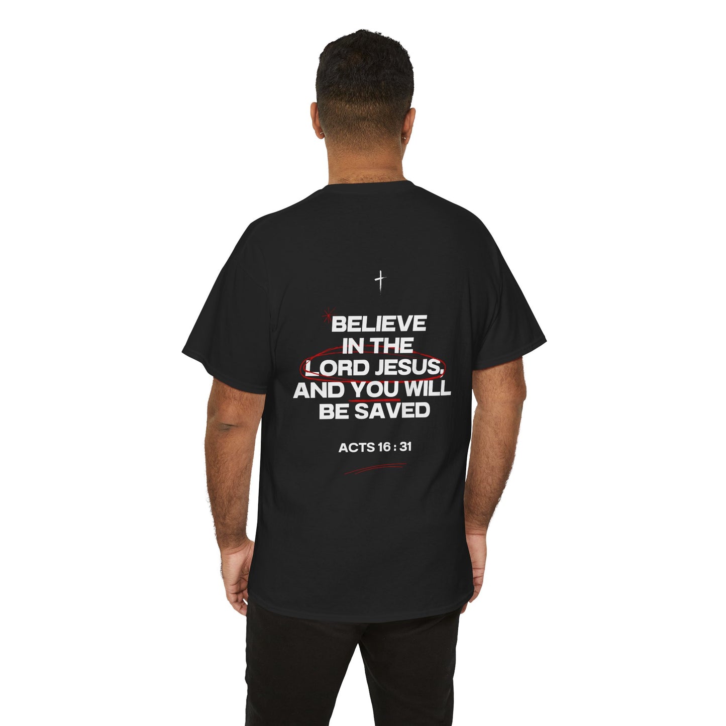 Believe in the Lord Jesus Tee