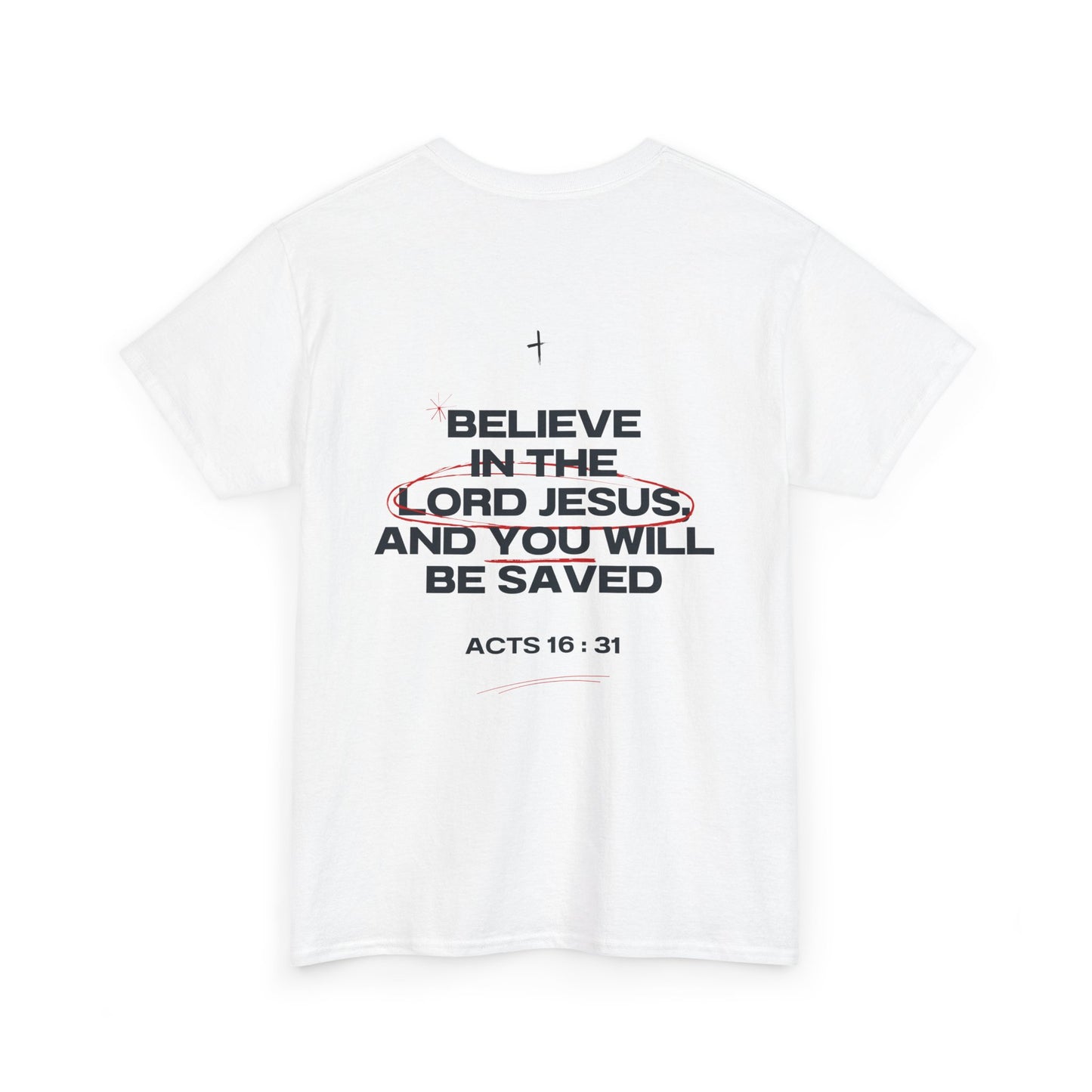 Believe in the Lord Jesus Tee